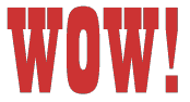 WOW!